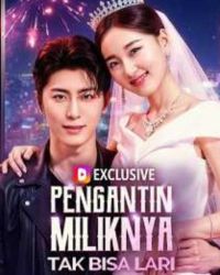 Pengantin Miliknya Tak Bisa Lari