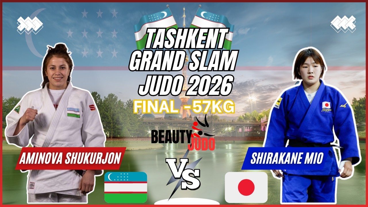 🏆 Final -57Kg | Shukurjon AMINOVA (UZB) vs Mio SHIRAKANE (JPN) | Tashkent Grand Slam 2026 🏆