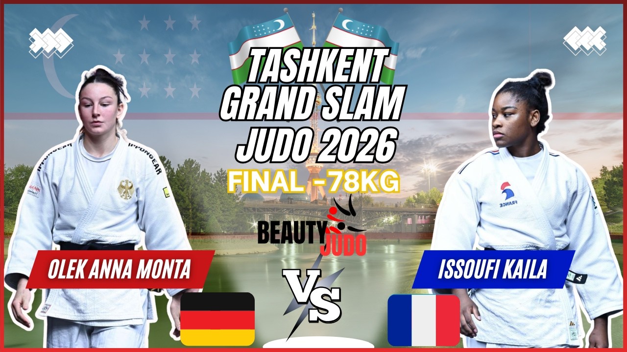 🏆 Final -78Kg | Anna Monta OLEK (GER) vs Kaila ISSOUFI (FRA) | Tashkent Grand Slam 2026 🏆