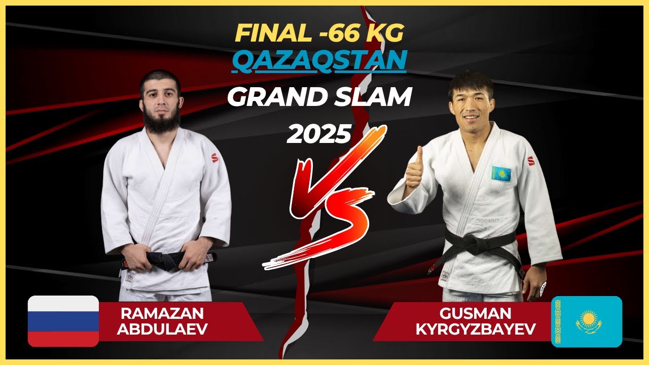 🏆 Final -66 Kg | Ramazan ABDULAEV (RUS) vs Gusman KYRGYZBAYEV (KAZ) | Qazaqstan Grand Slam 2025 🏆