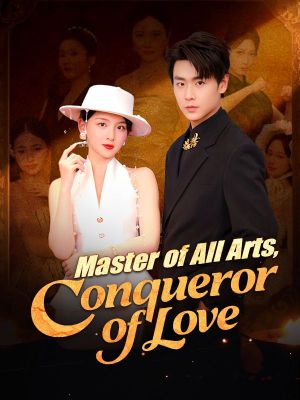 Master of All Arts, Conqueror of Love (DUBBED)