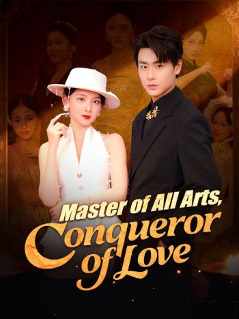 Master of All Arts, Conqueror of Love (DUBBED)