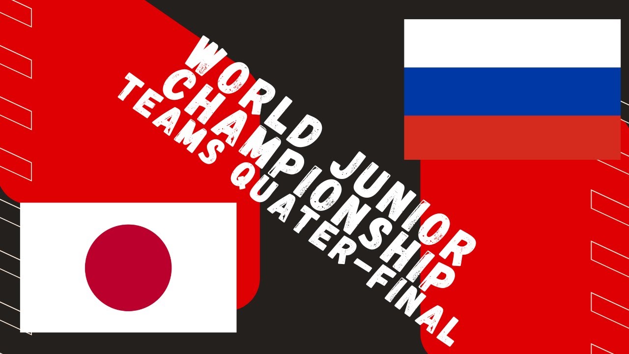 JAPAN VS RUSSIA Lima Juniors World Championships Teams 2025 Quarter-final