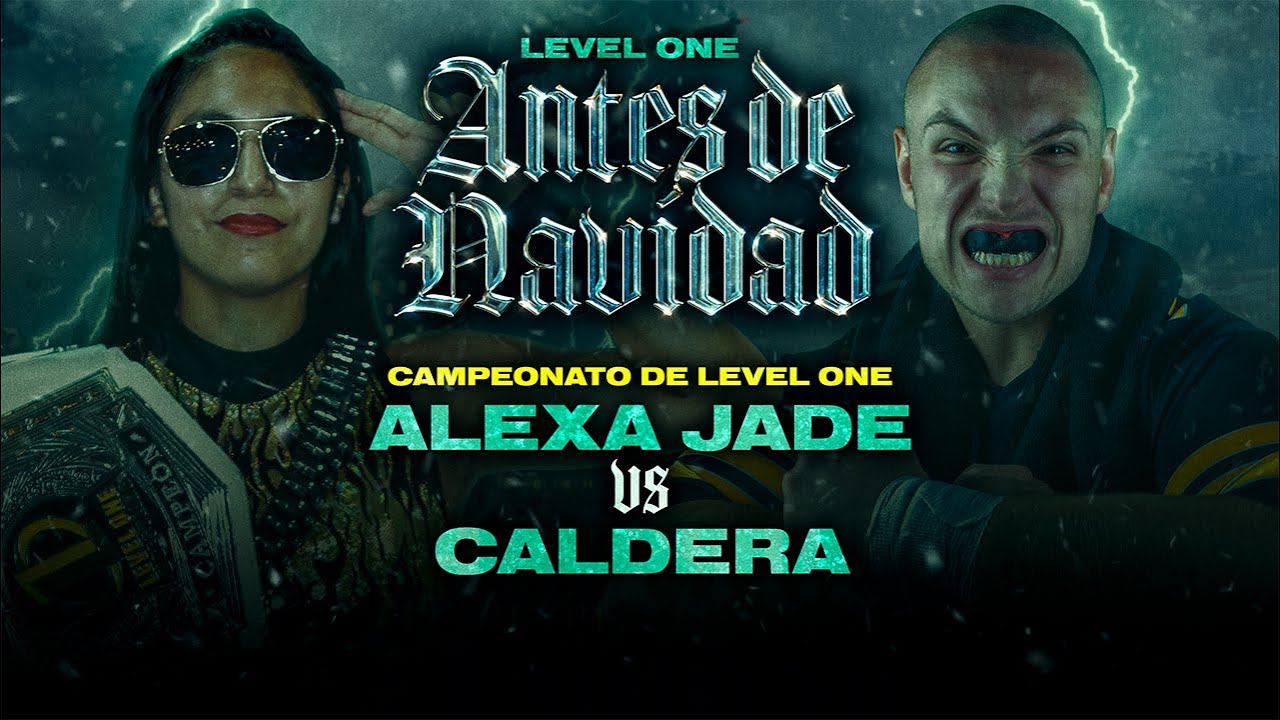 [FULL MATCH] Alexa Jade vs Caldera [CAMPEONATO DE LEVEL 1] | LEVEL ONE: ANTES DE NAVIDAD