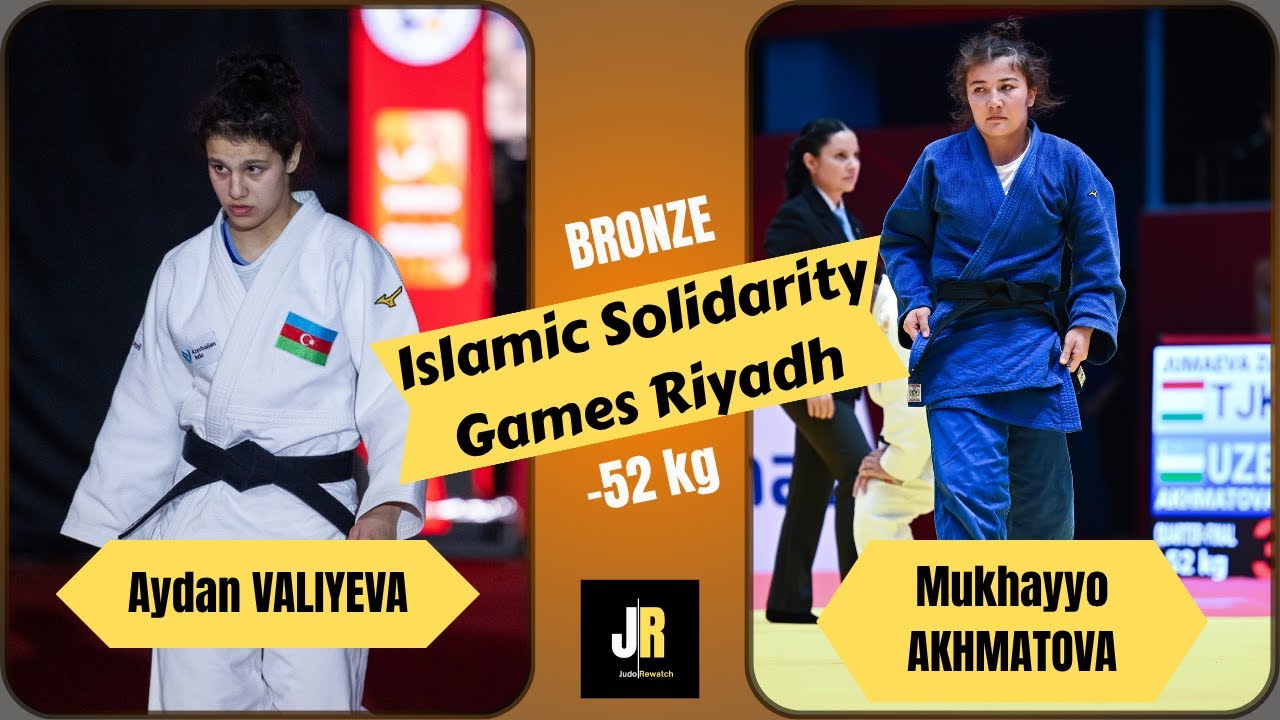 Aydan VALIYEVA VS Mukhayyo AKHMATOVA Islamic Solidarity Games Riyadh JUDO | Bronze medal -52 kg