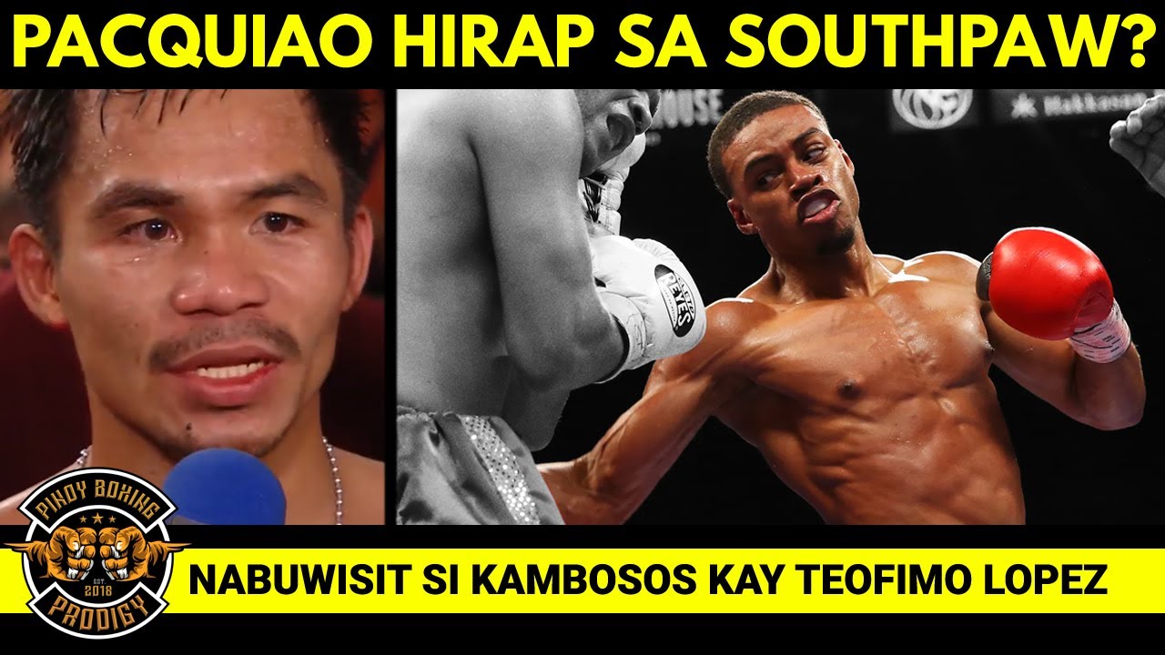 Pacquiao aminado dati hirap sa Southpaw? Pero SPEED is the Key | Kambosos dismayado kay Teofimo