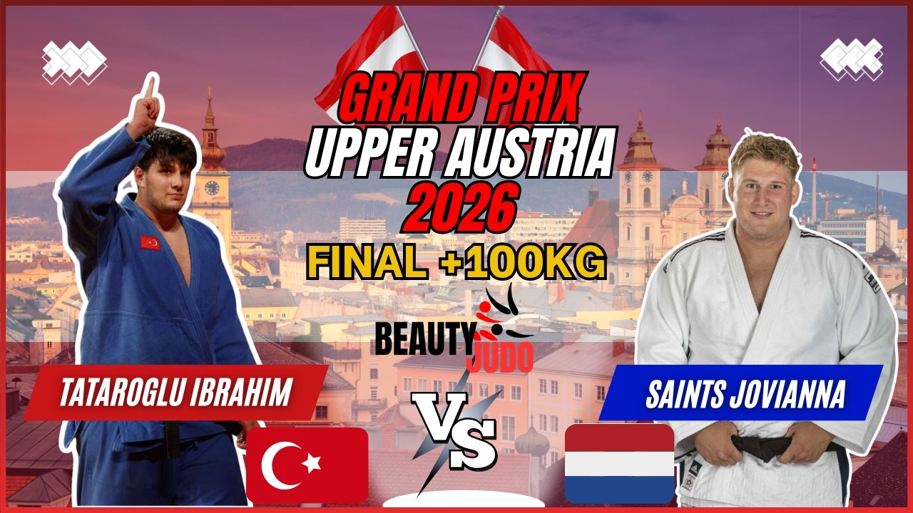 🏆 Final +100Kg | Ibrahim TATAROGLU (TUR) vs Jur SPIJKERS (NED) | Grand Prix Upper Austria 2026 🏆