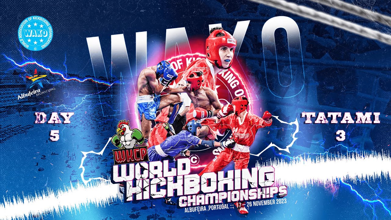 Tatami 3 Day 5 WAKO World Championships 2023