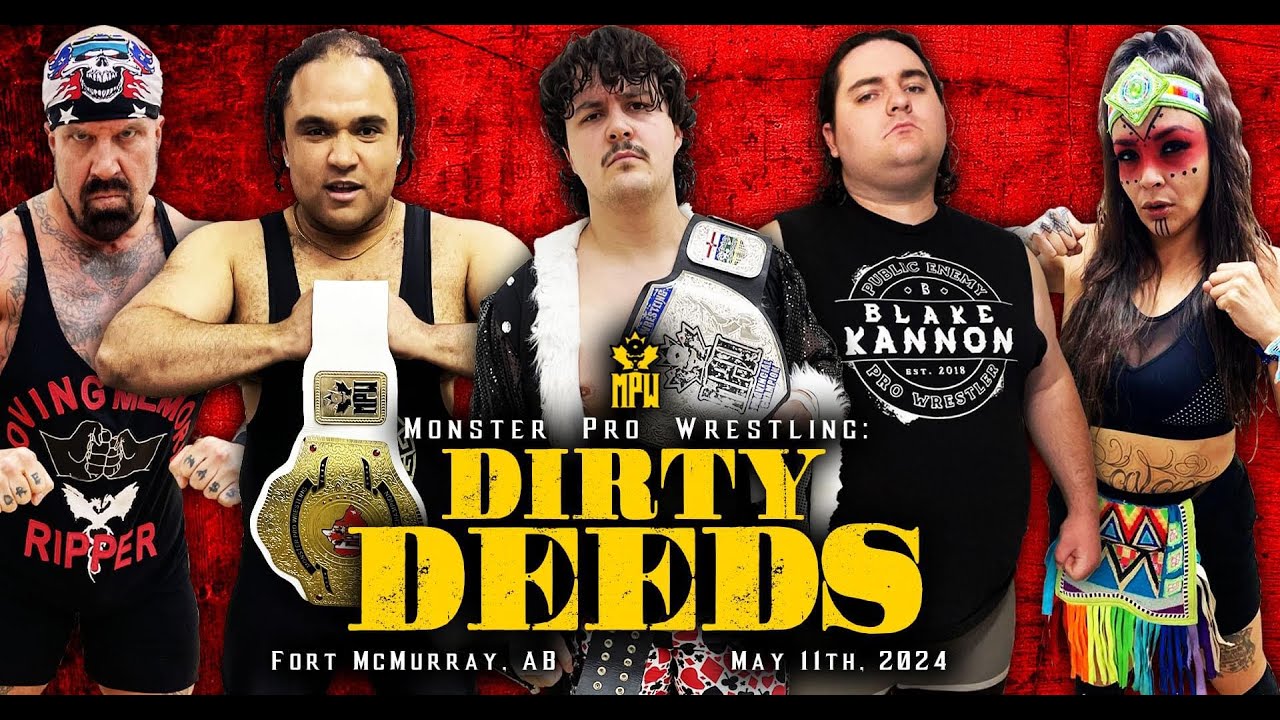 Monster Pro Wrestling: Dirty Deeds - Fort McMurray