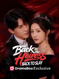 Back to the Heiress, Back to Slay (DUBBED)