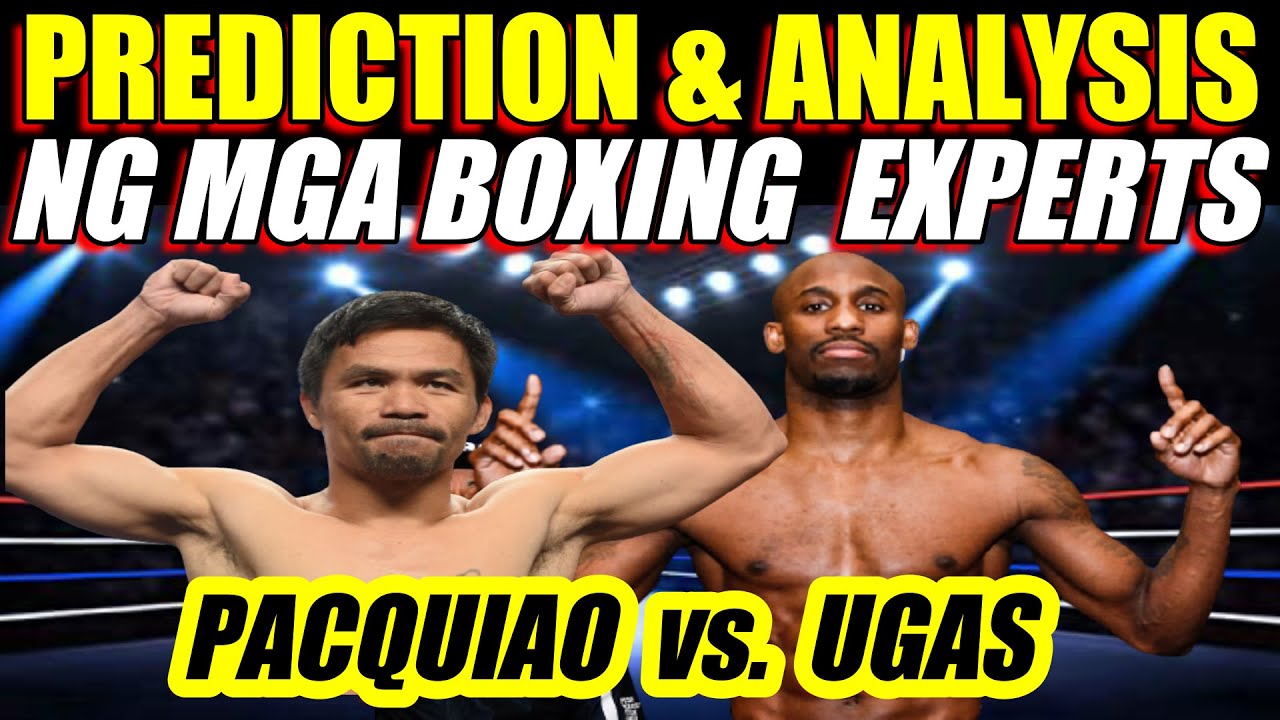 PREDICTION at ANALYSIS ng mga EXPERTS sa PACQUIAO vs UGAS