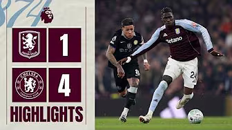 Aston Villa 1-4 Chelsea | Premier League Highlights
