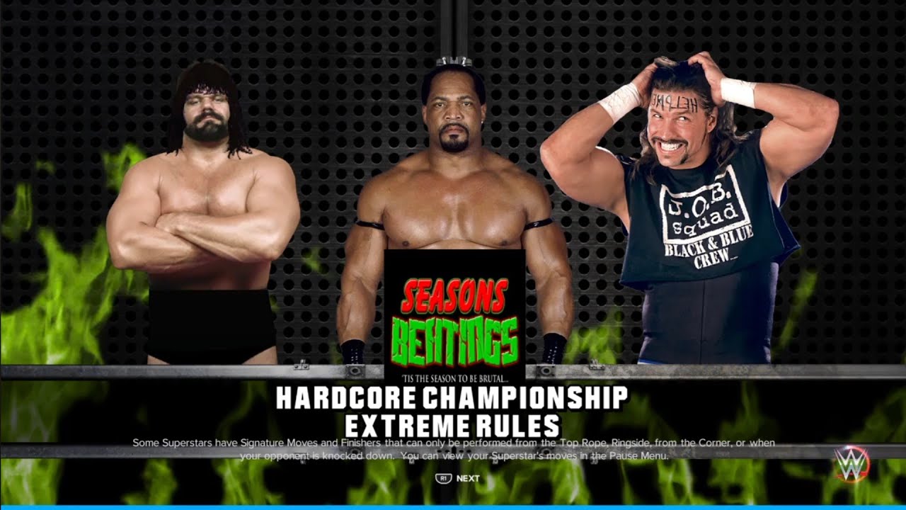 Hsrdcore Title Triple Threat Match. Seasons Beatings. WWE 2K23