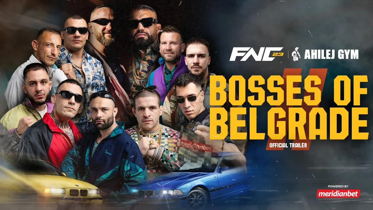 BOSSES OF BELGRADE 2 | OFFICIAL TRAILER | Ahilej FNC 23 powered by Meridianbet