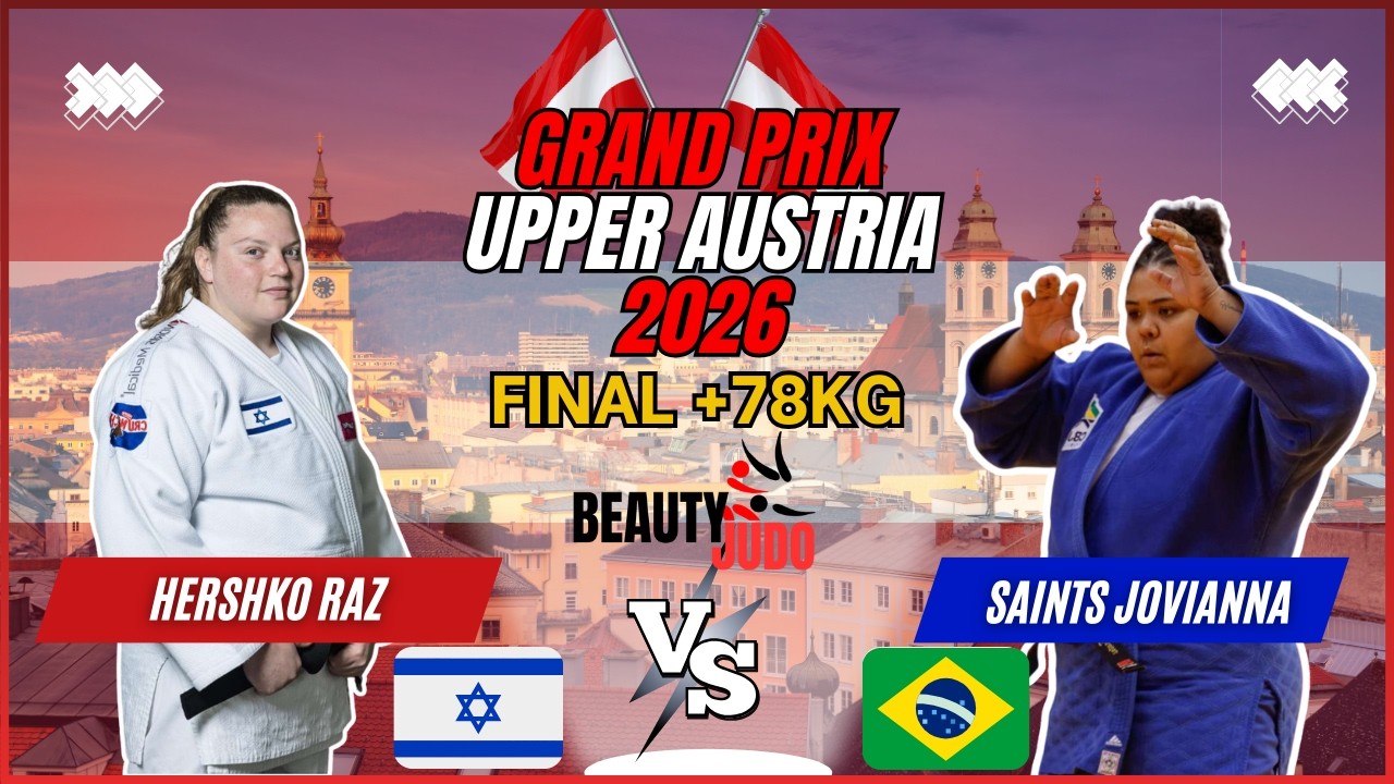 🏆 Final +78Kg | Raz HERSHKO (ISR) vs Giovanna SANTOS (BRA) | Grand Prix Upper Austria 2026 🏆