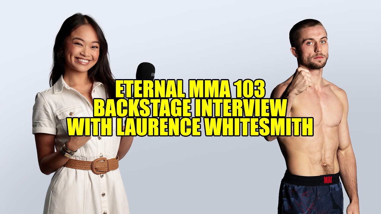 Eternal MMA 103: Backstage Interview: Laurence Whitesmith