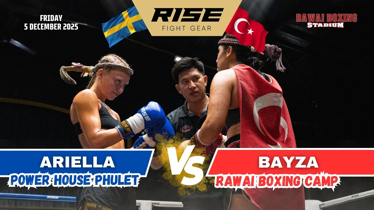 BAYZA 🇹🇷 (Rawai Boxing Camp) vs ARIELLA 🇸🇪 (Power House Phuket)