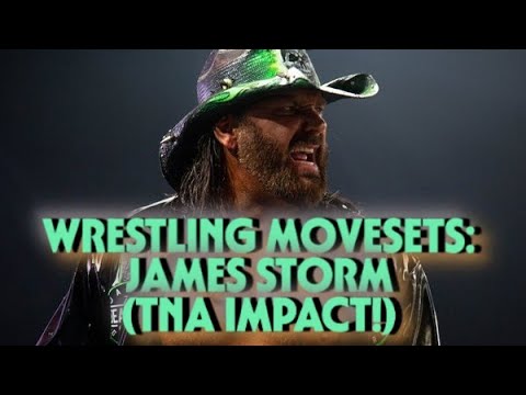 Wrestling Movesets - James Storm (TNA Impact!)