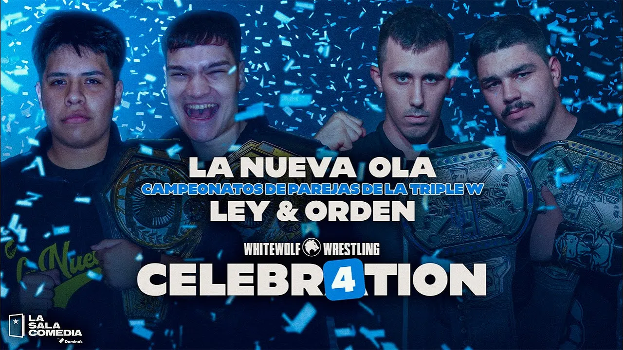 [FULL MATCH] La Nueva Ola vs Ley & Orden [CAMPEONATO DE PAREJAS DE LA TRIPLE W] | CELEBR4TION