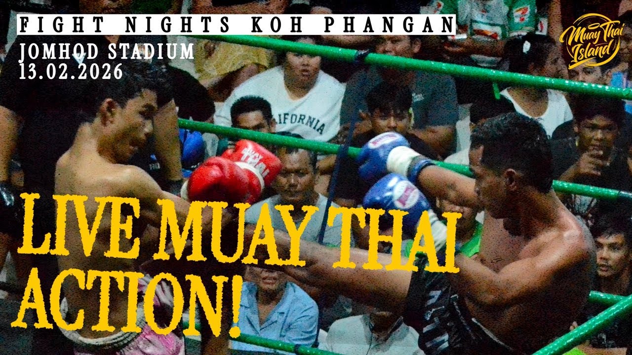 LIVE! 🔴 Muay Thai Fight Night from Jomhod Stadium in Koh Phangan  - 13 Feb 2026