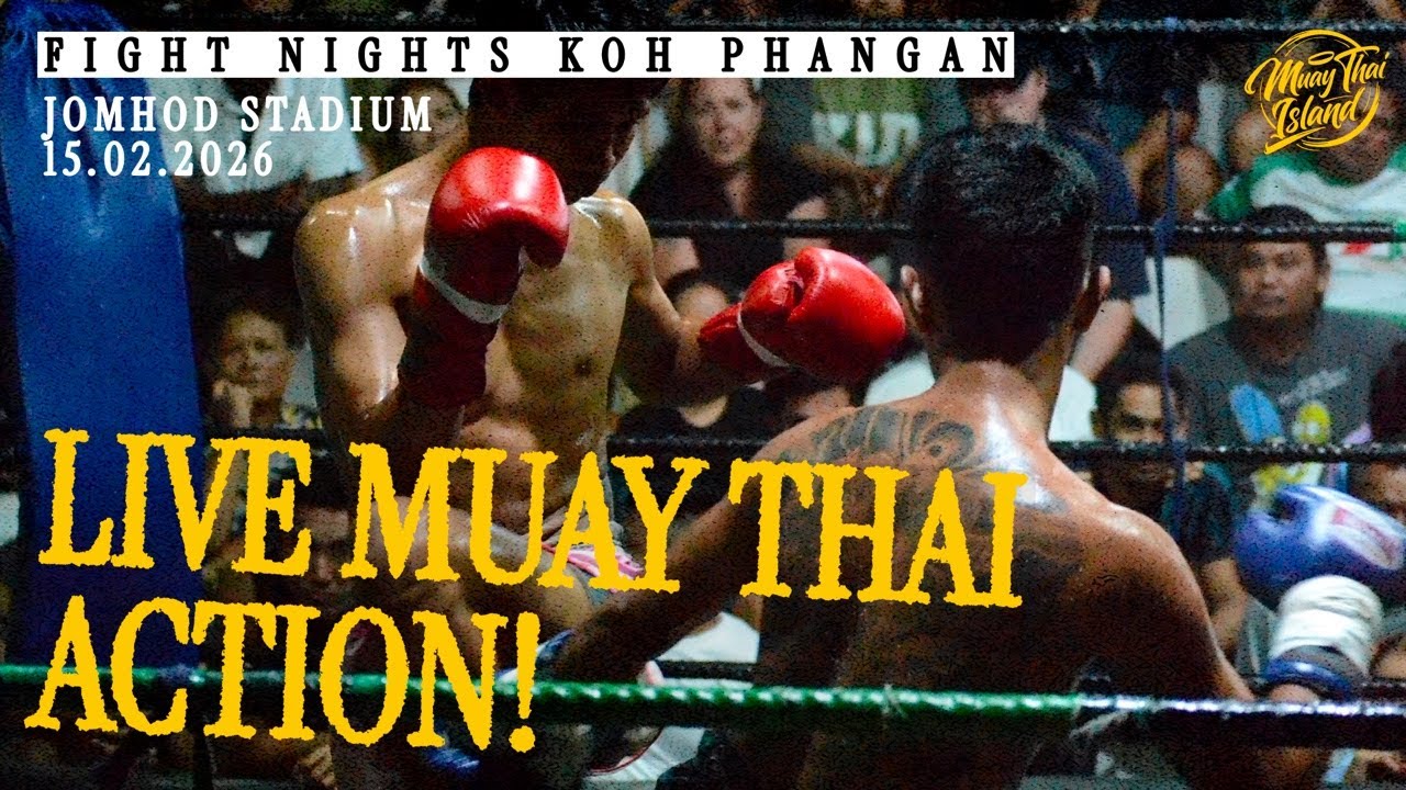 LIVE! 🔴 Muay Thai Fight Night from Jomhod Stadium in Koh Phangan  - 15 Feb 2026