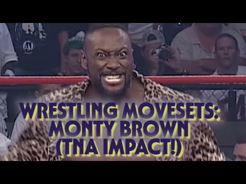 Wrestling Movesets - Monty Brown (TNA Impact!)