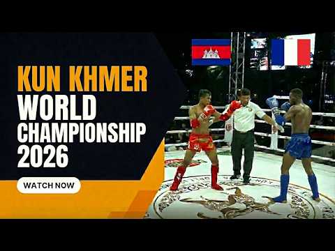 KUN KHMER WORLD CHAMPIONSHIP CAMBODIA vs FRANCE