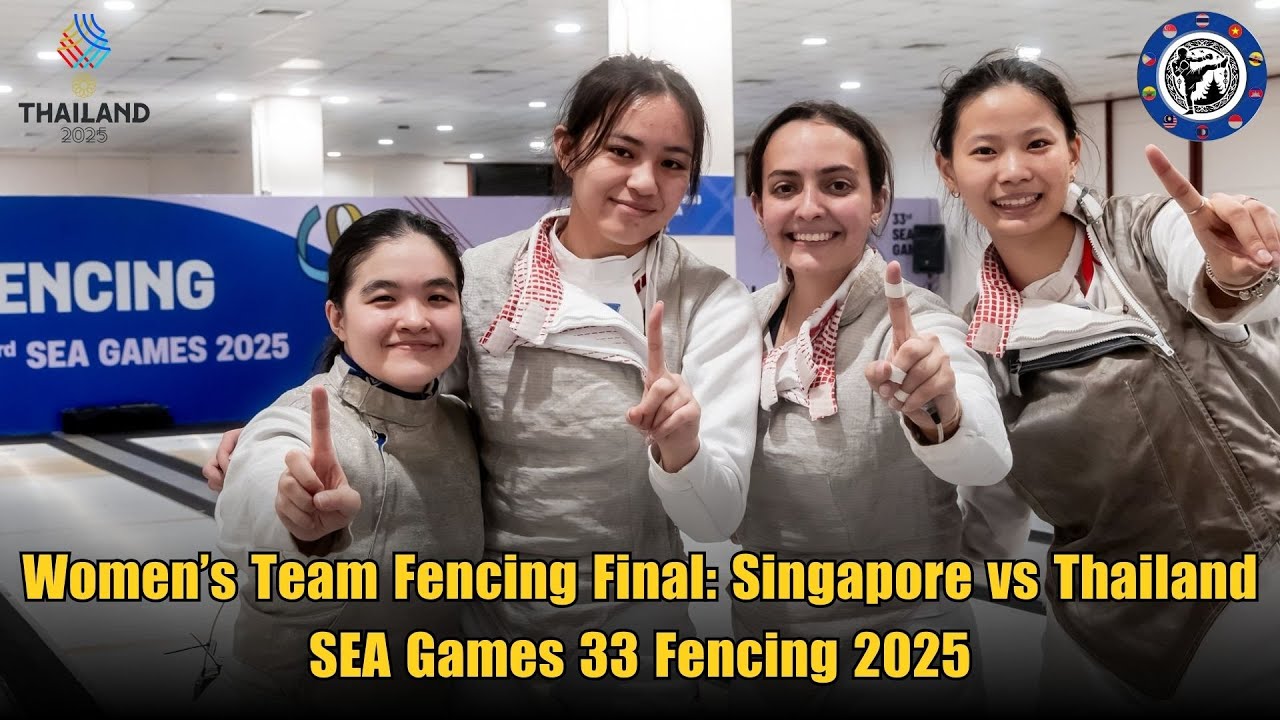 Women’s Team Fencing Final: Singapore vs Thailand | SEA Games 33 Fencing 2025
