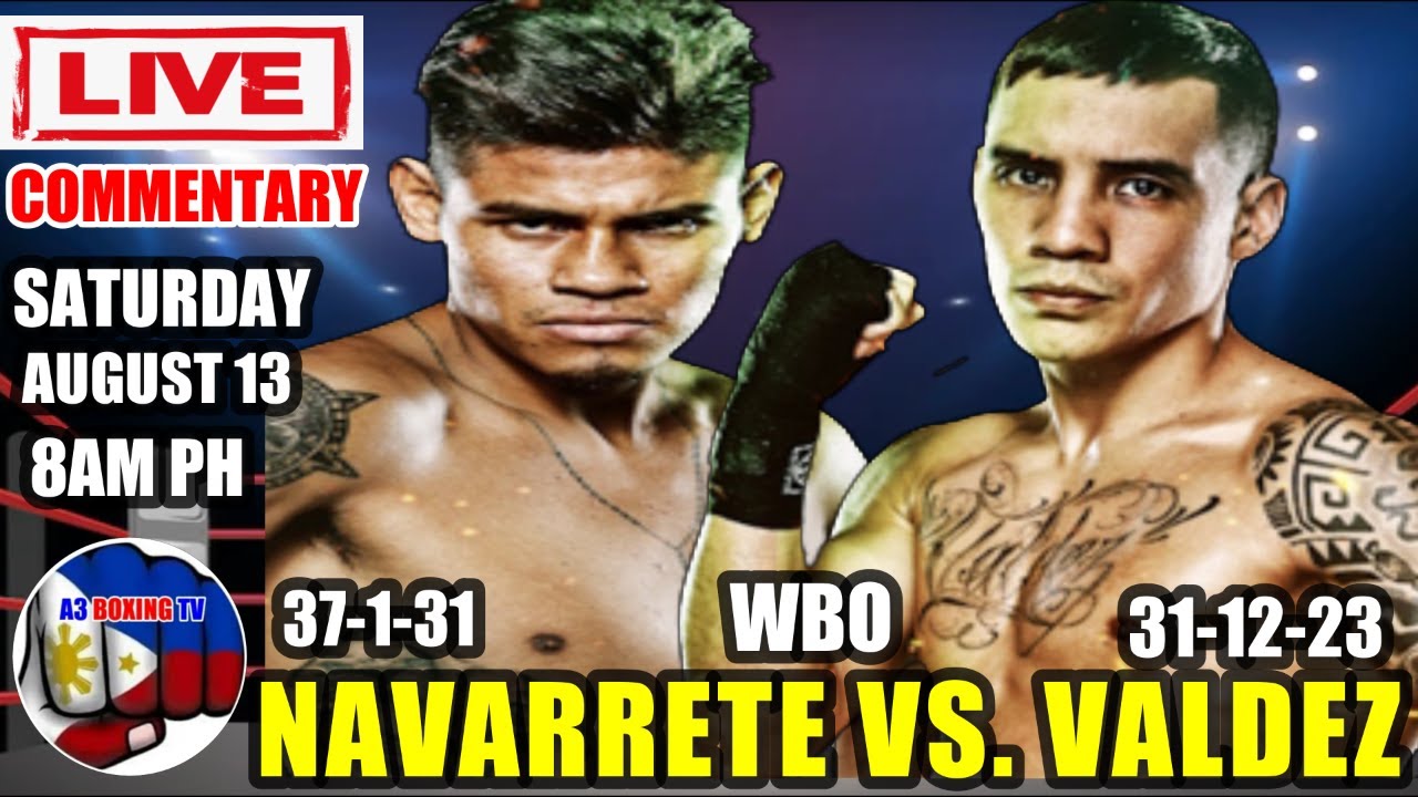 NAVARRETE vs VALDEZ -WBO | LIVE ROUND BY ROUND COMMENTARY | +BOXING UPDATES