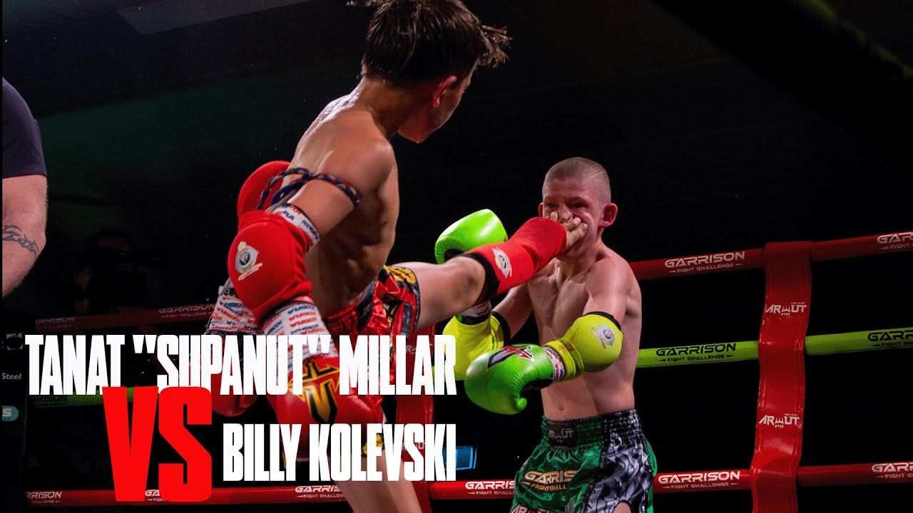 TANAT "SUPANUT" MILLAR vs BILLY KOLEVSKI