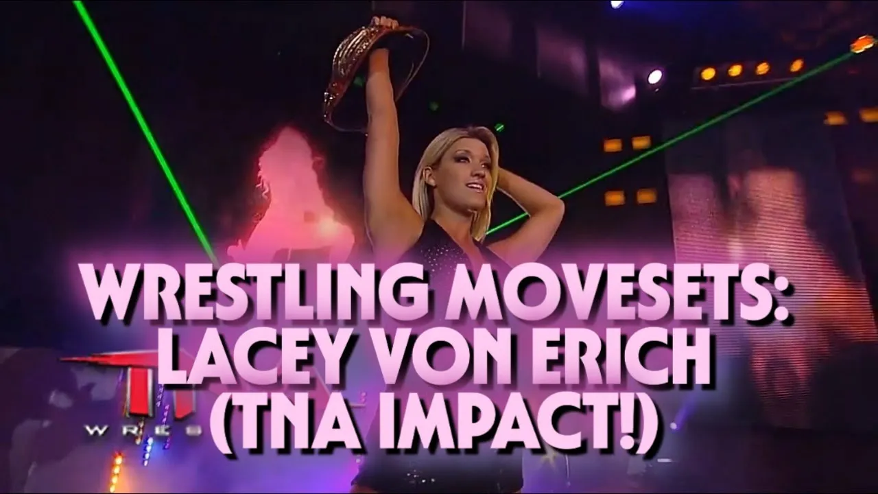 Wrestling Movesets - Lacey Von Erich (TNA Impact!)