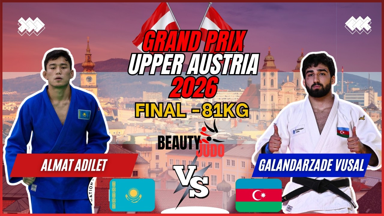🏆 Final -81Kg | Adilet ALMAT (KAZ) vs Vusal GALANDARZADE (AZE) | Grand Prix Upper Austria 2026 🏆