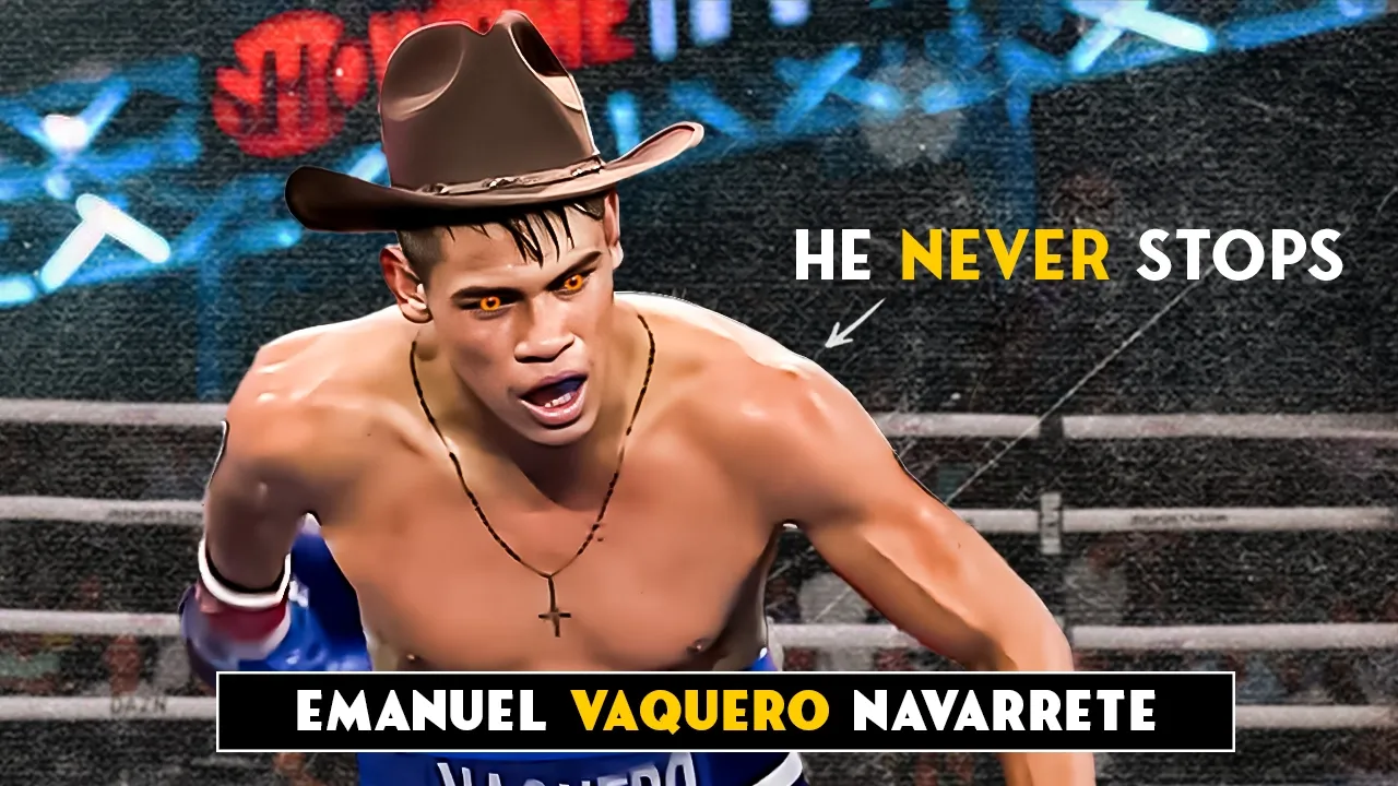 HE NEVER STOPS! The Relentless Rise of Emanuel “El Vaquero” Navarrete