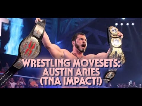 Wrestling Movesets - Austin Aries (TNA Impact!)