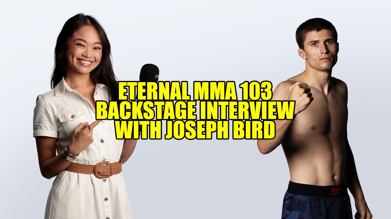 Eternal MMA 103: Backstage Interview: Joseph Bird