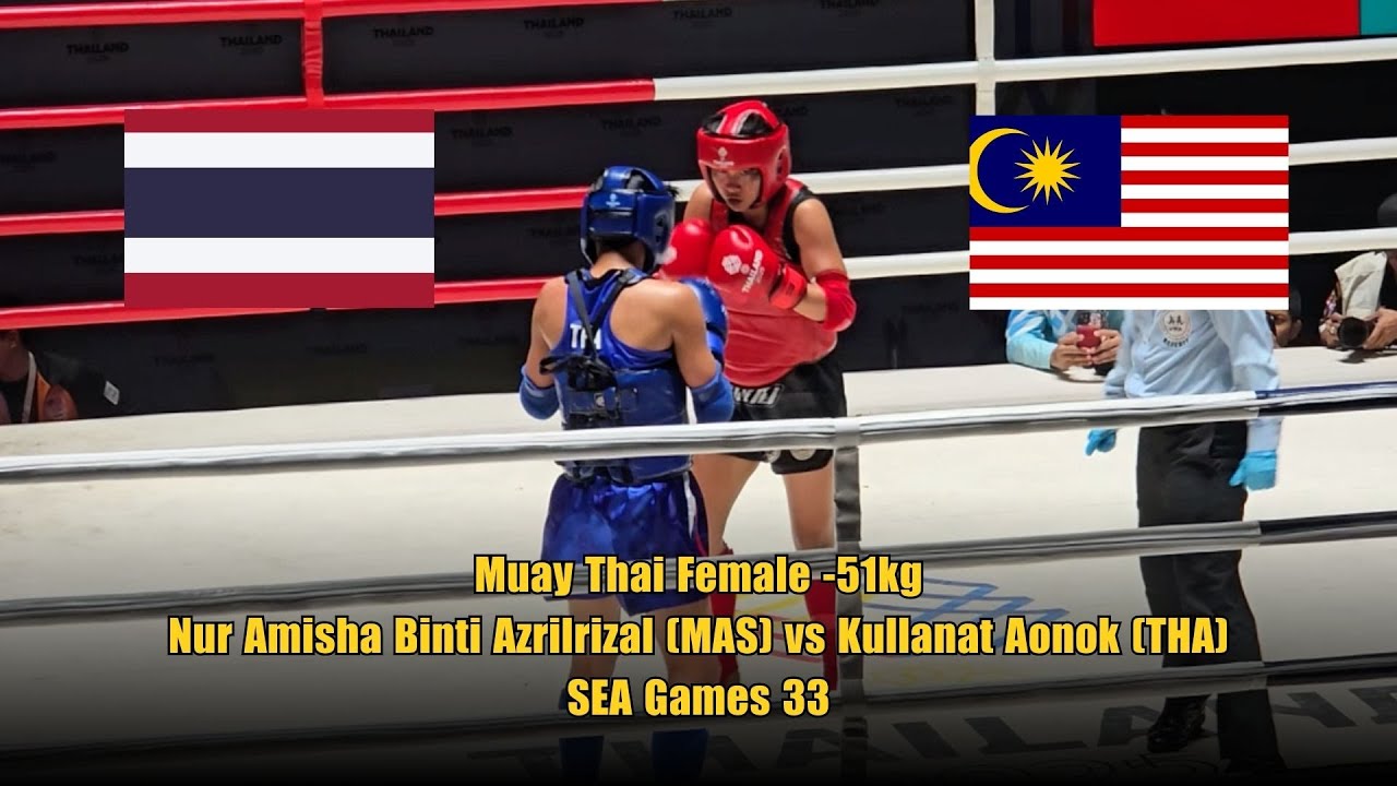 Muay Thai Female -51kg: Nur Amisha Binti Azrilrizal (MAS) vs Kullanat Aonok (THA) | SEA Games 33