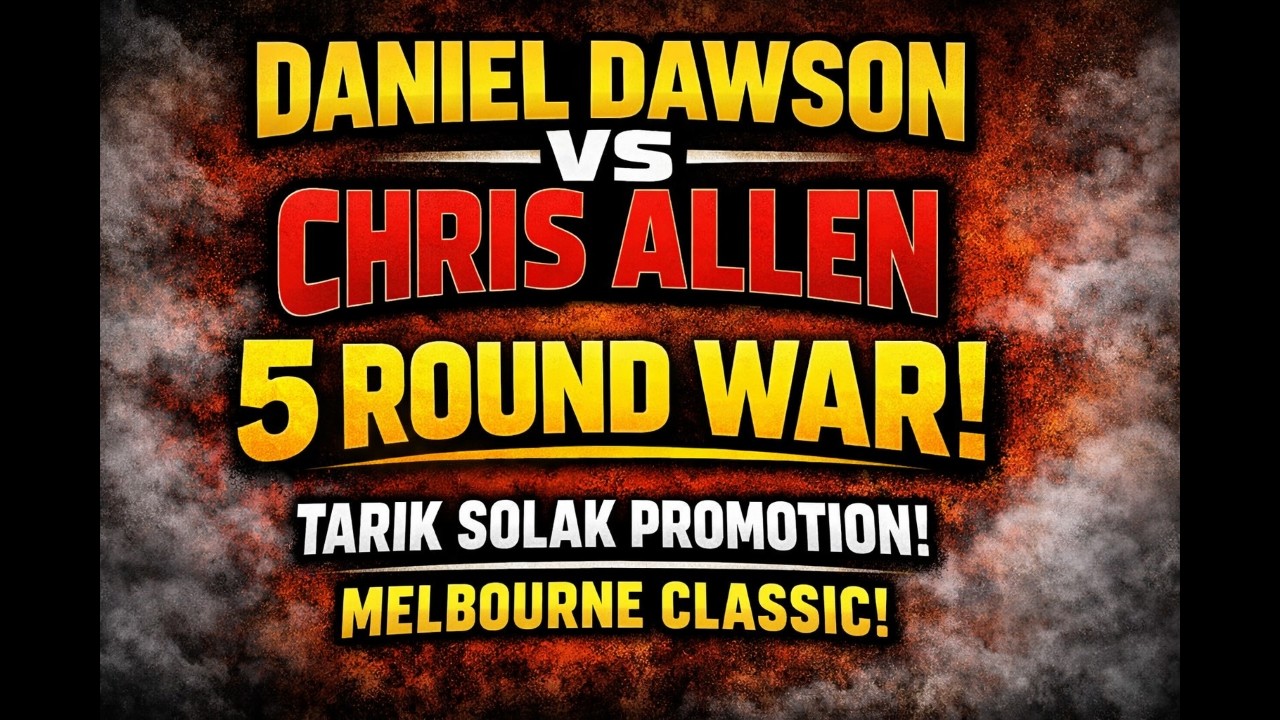 Daniel Dawson vs Chris Allen – 5 Round War | Tarik Solak Promotion | Melbourne
