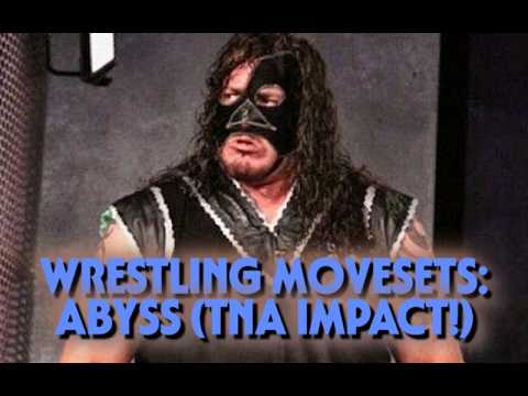 Wrestling Movesets - Abyss (TNA Impact!)