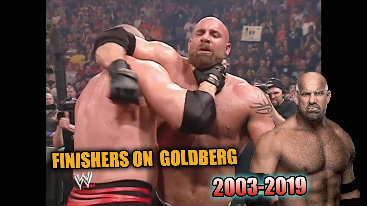 WWE ALL FINISHERS  ON GOLDBERG 2003 TO 2019 HIGHLIGHTS