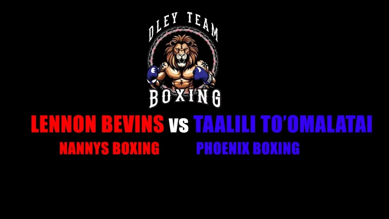 DLEY TEAM BOXING EVENT: LENNON BEVINS vs TAALILI TO’OMALATAI