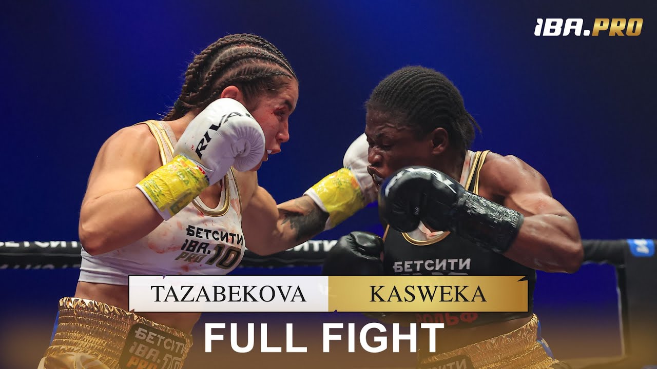 FULL FIGHT | Karina Tazabekova vs Lina Kasweka | IBA.Pro 10 | Saint Petersburg