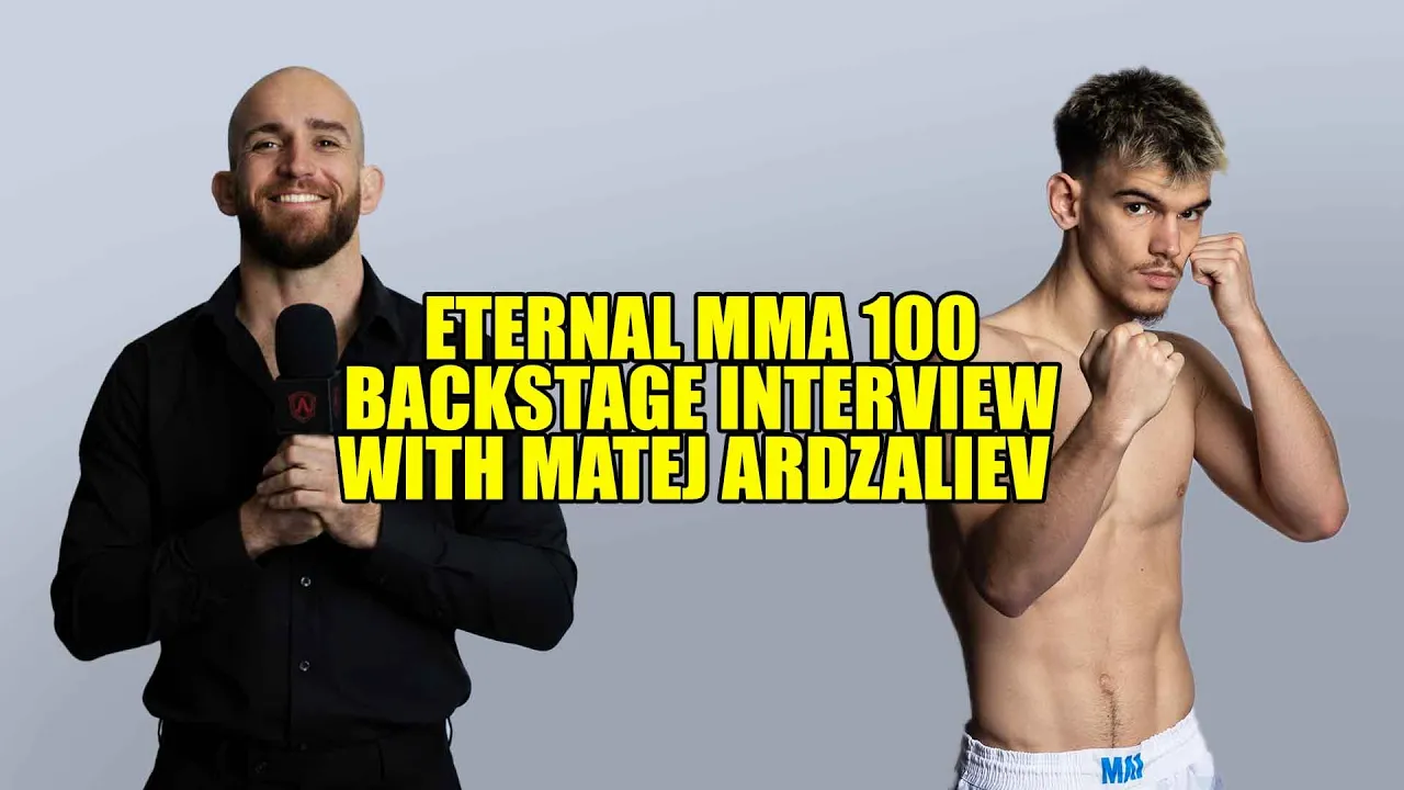 Eternal MMA 100: Backstage Interview: Matej Ardzaliev
