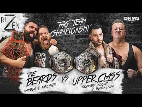RIZEN LIVE 12: The Beards Vs Upper Class, Tag Team Championship Match!