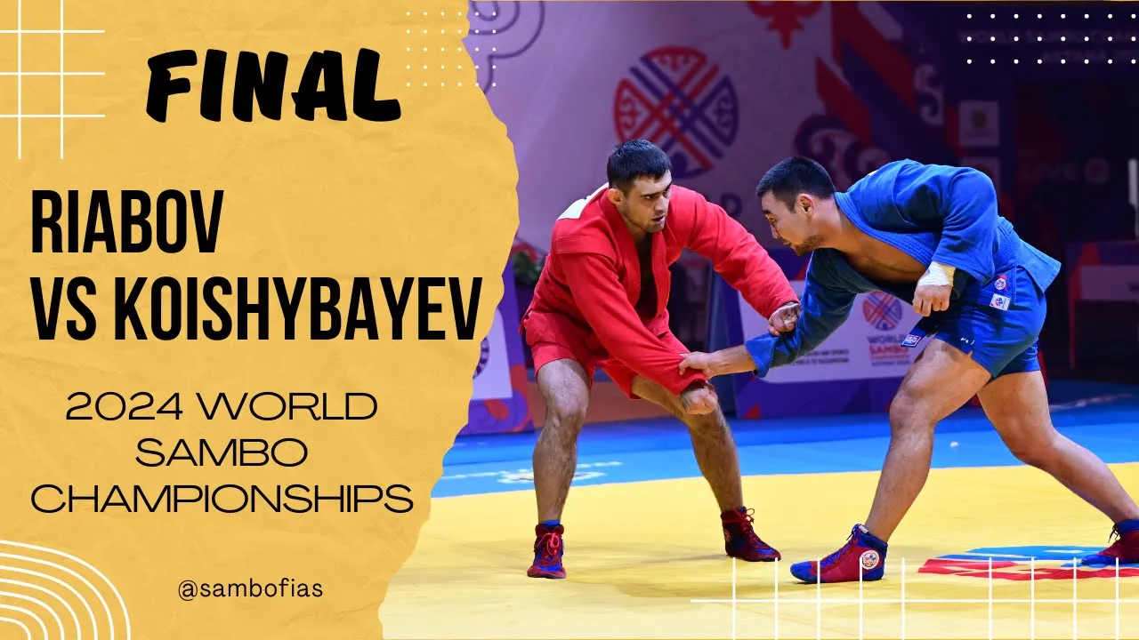 RIABOV (FIAS 1) vs KOISHYBAYEV (KAZ). World SAMBO Championships Astana 2024