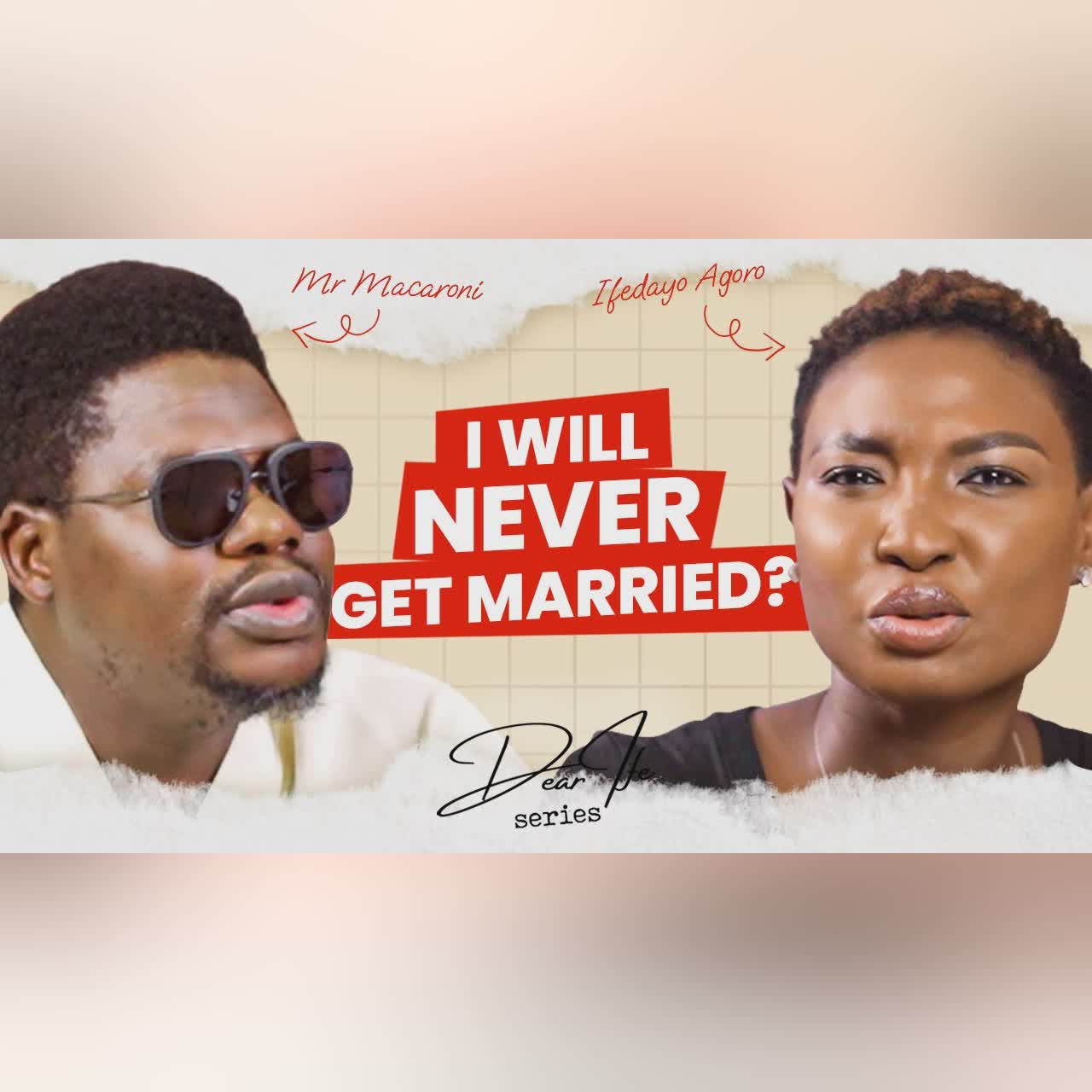 Mr Macaroni about his fear of relationships and cheating partners | Dear Ife series Podcast