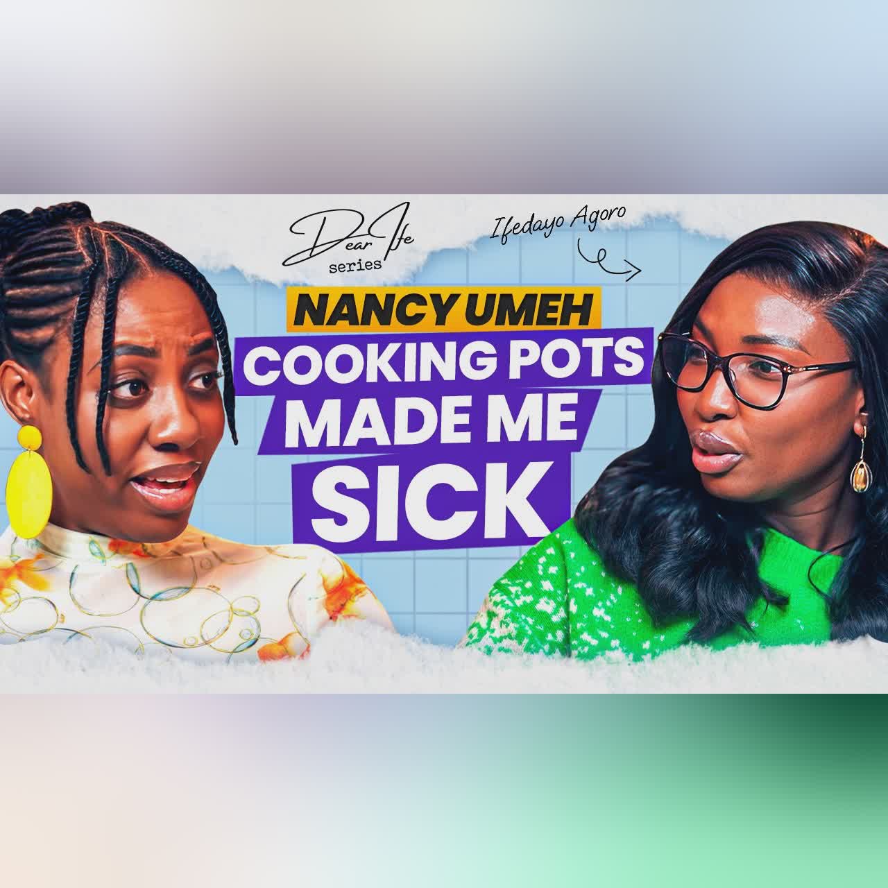 Nancy Umeh on Divorce, Building a Cookware Empire & Health Challenges | Dear Ife Series Podcast