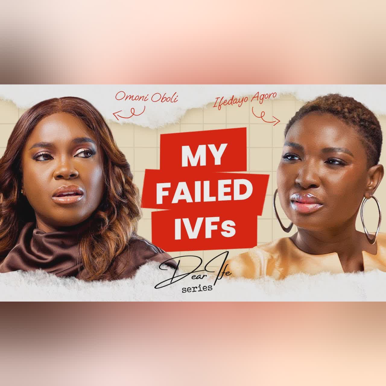 Omoni Oboli about Early Marriage, Mummy's Boys & African Fertility Trends | Dear Ife series Podcast