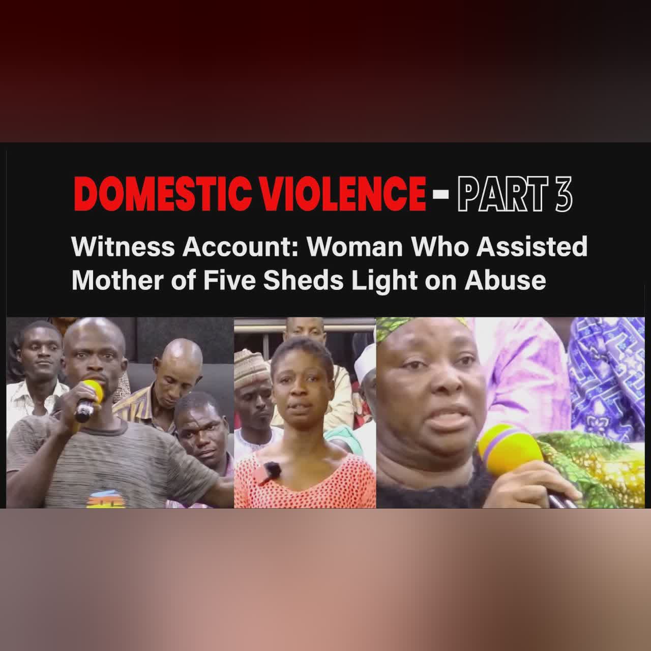 PART 3 - Witness Account: Woman Who Assisted Mother of Five Sheds Light on Abuse