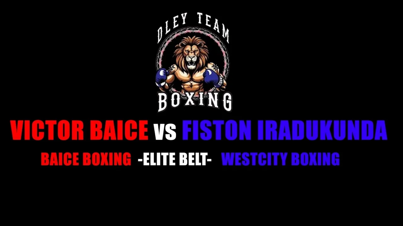 DLEY TEAM BOXING EVENT: VICTOR BAICE vs FISTON IRADUKUNDA (Elite Belt)