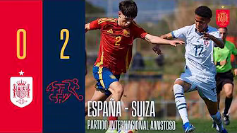 Resumen #SUB16 | España 0-2 Suiza | Partido Internacional Amistoso | 🔴 SEFUTBOL